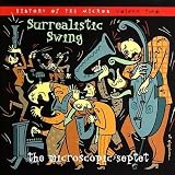Surrealistic Swing: History of the Micros, Vol. 2