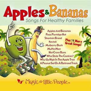 Apples and Bananas (Music for Little People) Apples and Bananas