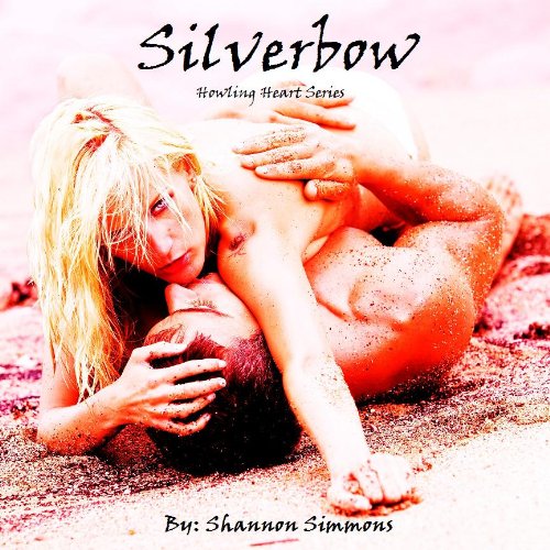 Silverbow (Howling Heart Series) by Shannon Simmons