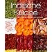Greatest Ever: Indisch - Unwiderstehliche Rezeptideen mit Schritt-f�r-Schritt-Anleitungen