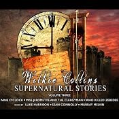 Wilkie Collins Supernatural Stories: Volume 3 | [Wilkie Collins]