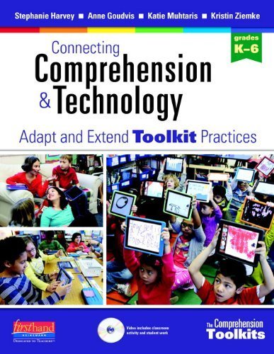 Connecting Comprehension and Technology: Adapt and Extend Toolkit Practices by Harvey, Stephanie, Goudvis, Anne, Muhtaris, Katie, Ziemke, K (2013) Spiral-bound