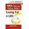 99 Things You Wish You Knew Before Losing Fat 4 Life