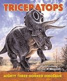 Triceratops: Mighty Three-Horned Dinosaur (I Like Dinosaurs!)