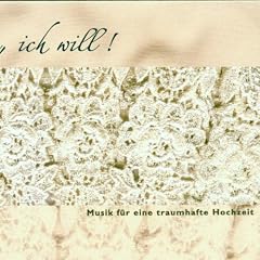 Musik zur Hochzeit-Ja ich will