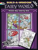 Build a Window Stained Glass Coloring Book--Fairy World (Build Window Stained Glass Coloring Book)