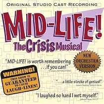 Mid-Life! The Crisis Musical Original Studio Cast Recording