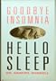 Goodbye Insomnia, Hello Sleep