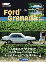 Ford Granada und Consul: Alles über die letzten Straßenkreuzer aus Köln