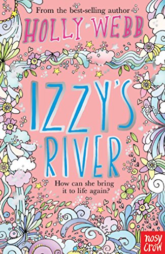 Izzy's River (Holly Webb's Four Friends)