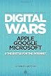 Digital Wars: Apple, Google, Microsoft and the Battle for the Internet