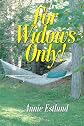 For Widows Only