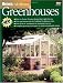 All About Greenhouses (Ortho's All About Gardening)