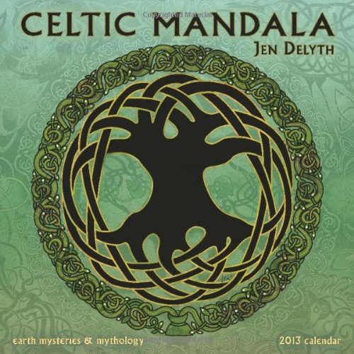 Celtic Mandala 2013 Wall Calendar: Earth Mysteries & Mythology