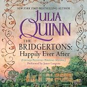 The Bridgertons: Happily Ever After | [Julia Quinn]