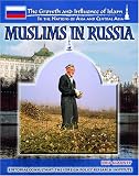 Used : Muslims In Russia (The Growth and Influence of Islam in the Nations of Asia and Central Asia)