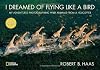 I dreamed of flying like a bird : my adventures photographing wild animals from a helicopter