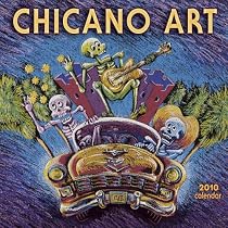 Chicano Art 2010 Wall Calendar: A Showcase of Contemporary Chicana and Chicano Artists