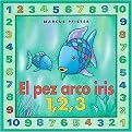 El Pez Arco Iris 1,2,3 (Rainbow Fish) (Hardcover)