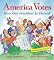 America Votes: How Our President Is Elected