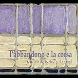 L'abbandono E La Corsa