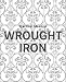 Practical Ideas on Wrought Iron