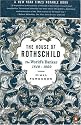 The House of Rothschild: Volume 2: The World's Banker: 1849-1999