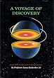 A Voyage of Discovery : A History of Ideas about the Earth with a New Understanding of the Global Resources of Water and Petroleum, and the Problems of Climate Change