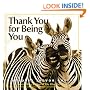Thank You for Being You