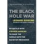 The Black Hole War: My Battle with Stephen Hawking to Make the World Safe for Quantum Mechanics