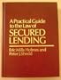 A Practical Guide to the Law of Secured Lending