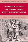 Character, self, and sociability in the Scottish Enlightenment