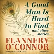 A Good Man Is Hard to Find and Other Stories | [Flannery O’Connor]