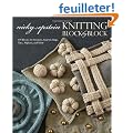 Knitting Block by Block: 150 Blocks for Sweaters, Scarves, Bags, Toys, Afghans, and More