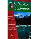 hidden british columbia including vancouver victoria and whistler hidden travel