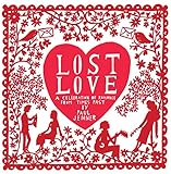 Lost love : a celebration of romance from times past