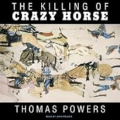 The Killing of Crazy Horse | [Thomas Powers]