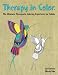 Therapy in Color (Multiple copies available. If you want more than one copy, add the ...