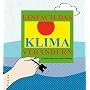 Einfach das Klima ver�ndern. 50 kleine Ideen mit gro�er Wirkung: 50 kleine Ideen mit gro�er Wirkung zur Eind�mmung der Erderw�rmung und des Treibhauseffekts