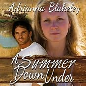 A Summer Down Under | [Adrianna Blakeley, Alison Pensy]