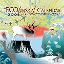 The ECOlogical Calendar 2008 Calendar: A New Way to Experience Time (Pomeganate Calendar)