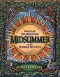 Midsummer: Magical Celebrations of the Summer Solstice