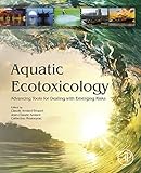 Aquatic ecotoxicology : advancing tools for dealing with emerging risks