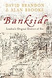 Bankside : London's original district of sin