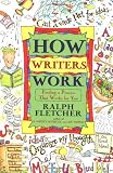 How Writers Work: Finding a Process That Works for You