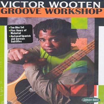 Victor Wooten: Groove Workshop