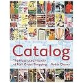 Catalog (An Illustrated History of Mail Order Shopping) (Hardcover)
