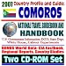 2007 Country Profile and Guide to Comoros (the Comoros Islands) - National Travel Guidebook and Handbook - USAID Reports, Doing Business, Energy and Agriculture, Trade (Two CD-ROM Set)