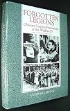 Forgotten Legions: Obscure Combat Formations of the Waffen-SS