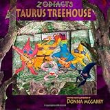 Zodiacts: Taurus TreeHouse
